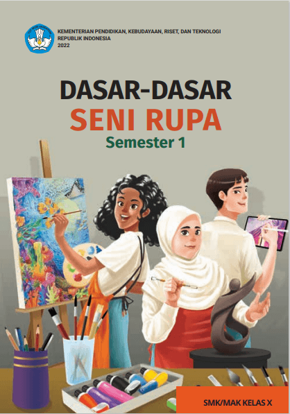 Cover Dasar - dasar Seni Rupa untuk SMK/MAK Kelas X Semester 1