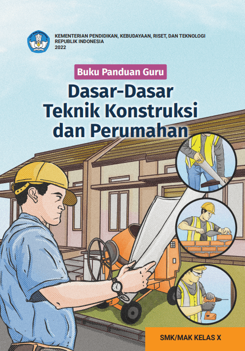 Cover Buku Panduan Guru Dasar-Dasar Teknik Konstruksi dan Perumahan untuk SMK/MAK Kelas X
