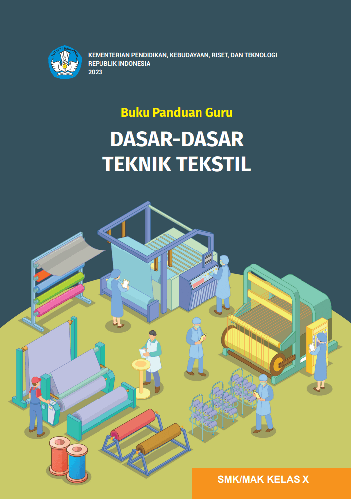Cover Buku Panduan Guru Dasar-Dasar Teknik Tekstil Untuk SMK/MAK Kelas X