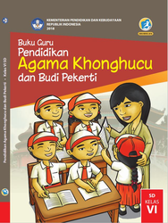 Cover Buku Guru Pendidikan agama Khonghucu dan Budi Pekerti Kelas VI